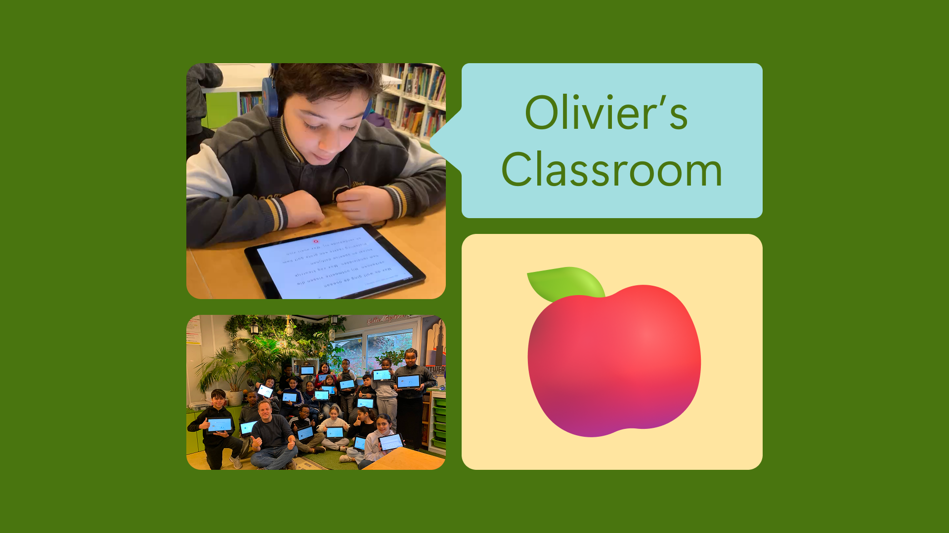 Student using a tablet, group with tablets, text "Olivier's Classroom," and an apple icon on a green background.